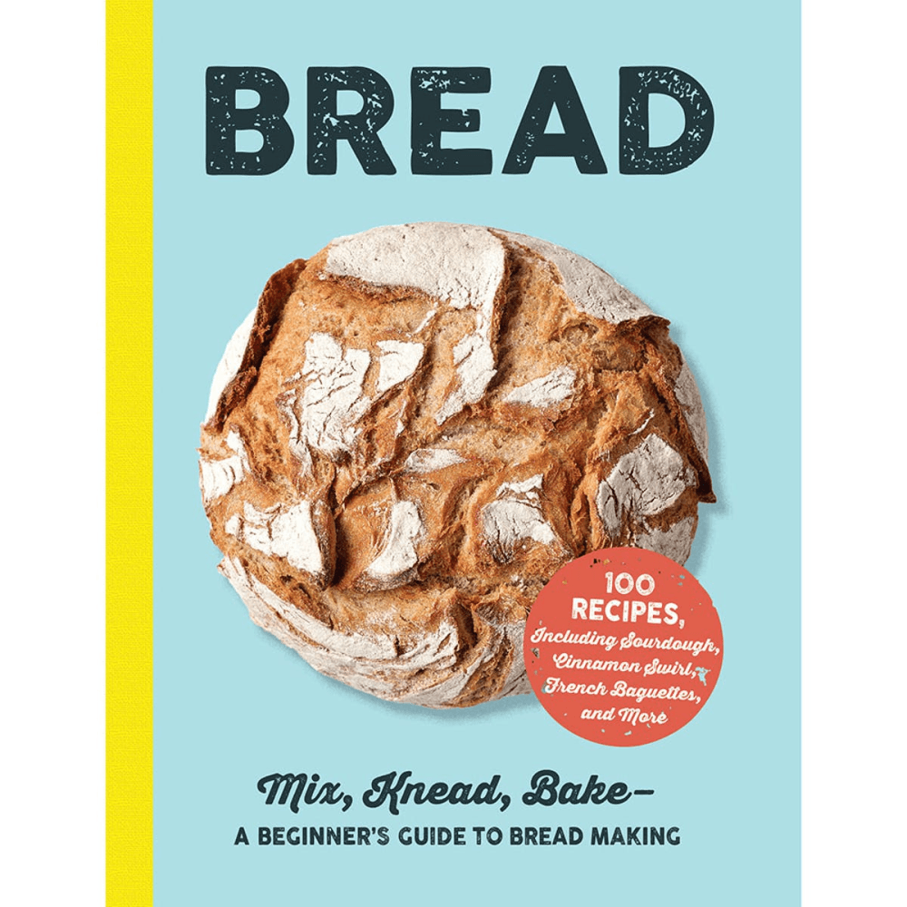 Bread: Mix, Knead, Bake - A Beginner's Guide To Bread Making
